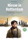 Nieuw in Rotterdam: The Dutch novel for all beginners