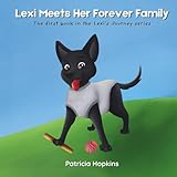 Lexi Meets Her Forever Family: The First Book In The Lexi's Journey Series