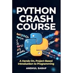 Python Crash Course:A Hands-On, Project-Based Introduction To Programming Audiolibro Por Anshul Saraf arte de portada