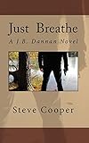 Just Breathe (J.B. Dannan Novels)