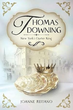 Thomas Downing, New York's Oyster King
