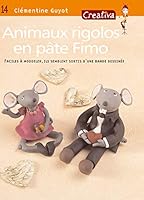 ANIMAUX RIGOLOS EN PATE FIMO 221509026X Book Cover