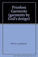 Priceless Garments (garments by God's design) 188825131X Book Cover