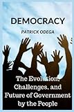 odigeo bourse  DEMOCRACY: The Evolution, Challenges, and Future of Government by the People
