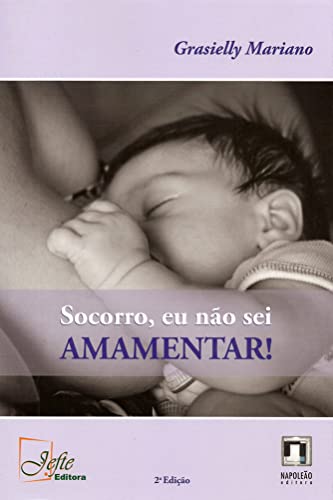 Socorro, eu não sei amamentar!: