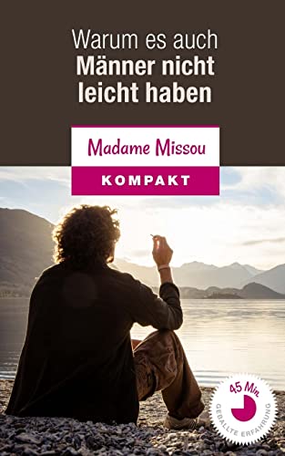 Warum es auch Männer nicht leicht haben - 10 ausgewählte Männerprobleme und Wege zur Lösung (German Edition)