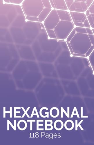 A5 Hexagonal Graph Notebook - Organic Chemistry: 118-Page Small Hex Grid Paper for Drawing Chemical Structures: A specialized notebook designed with ... and chemical structures in organic chemistry.