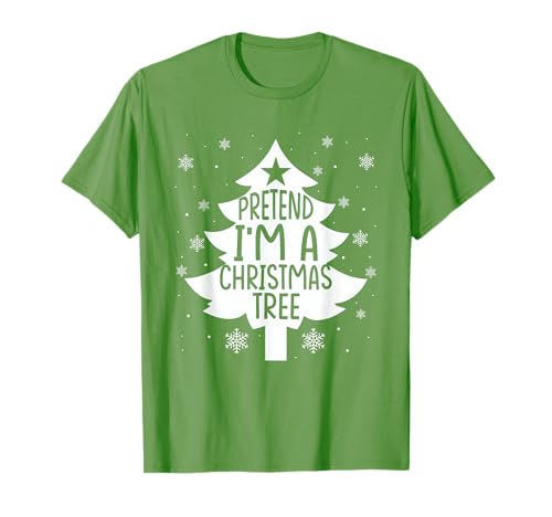 Pretend I'm A Christmas Tree Hommes Femmes Funny Costume T-Shirt