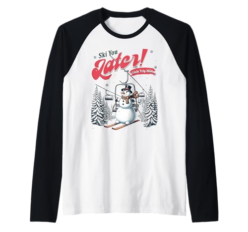 Ski You Later Snowman Girls Trip 2026 Vacation Winter Skiing