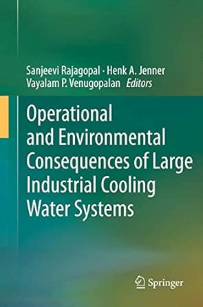 Operational and Environmental Consequences of Large Industrial Cooling Water Systems 2012th Edition book cover