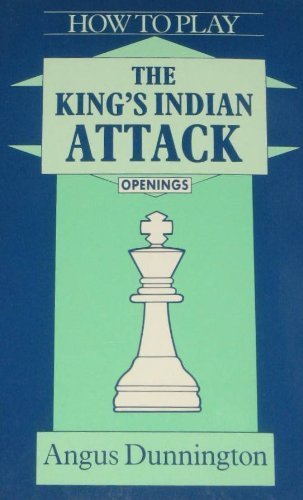 Amazon | How to Play the King's Indian Attack (Batsford Chess Library ...