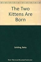 The Two Kittens Are Born 0030514568 Book Cover