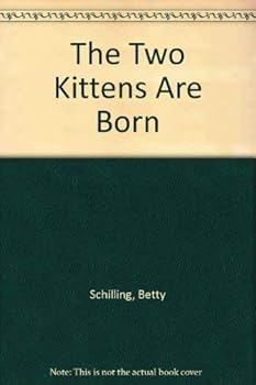 Hardcover The Two Kittens Are Born Book