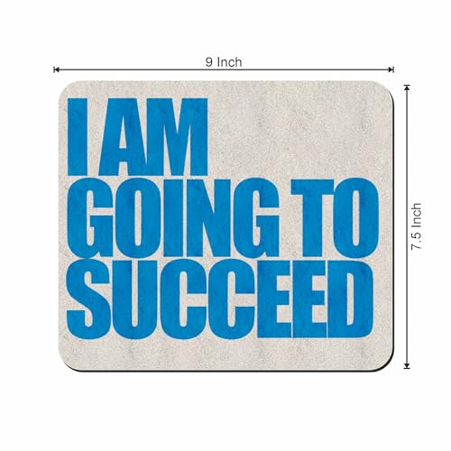 Image of My Print Shop Motivational Quote Printed Mouse Pad for Laptop & Computer | inchI Am Going to Succeed inch Design | 9 x 7.5 Inch | 3mm Thick Non-Slip Rubber Base Mousepad for Office, Study & Gaming