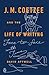 J. M. Coetzee and the Life of Writing: Face-to-face with Time