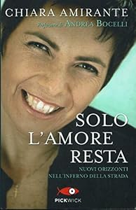 Solo l'amore resta. Nuovi Orizzonti nell'inferno della strada