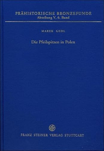 Preisvergleich Produktbild Die Pfeilspitzen in Polen (Prähistorische Bronzefunde)