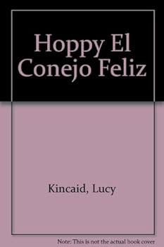 Hardcover Hoppy, el conejito feliz (Mis primeros cuentos) (Spanish Edition) [Spanish] Book