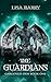 The Guardians (Gargoyles Den Book One)