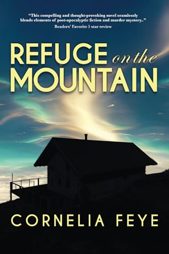 Refuge on the Mountain: A Post-Apocalyptic Mystery (Vega Stern Mystery