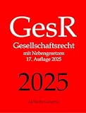 GesR, Gesellschaftsrecht, Aktuelle Gesetze: Gesellschaftsrecht mit Nebengesetzen