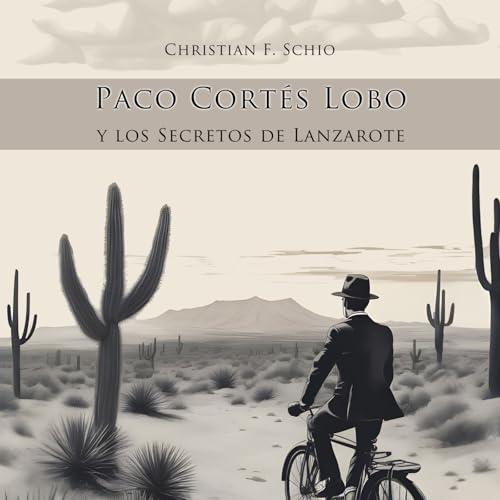 Un detective de Madrid en Lanzarote | Paco Cort&eacute;s Loboy los secretos de Lanzarote