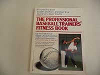 The Professional Baseball Trainers Fitness Book 0446387517 Book Cover