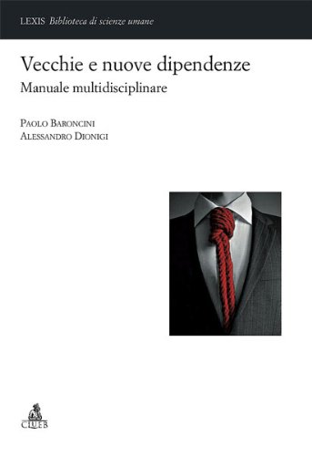 Vecchie e nuove dipendenze manuale multidisciplinare