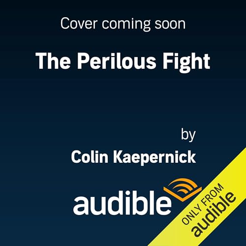 The Perilous Fight Audiolibro Por Colin Kaepernick arte de portada