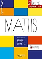 Ressources et pratiques Maths 2de Bac Pro Industriel (A et B) - Livre élève - Ed.2013 2011821053 Book Cover
