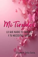 MI TIROIDES: LO QUE NADIE TE EXPLICO Y TU NECESITAS SABER B0FL1PS8ZF Book Cover