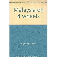 Malaysia on 4 wheels 9810011547 Book Cover