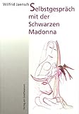 schwarze madonna einsiedeln adresse  Selbstgespräch mit der Schwarzen Madonna - Arbeiten aus den Jahren 1976 - 1996