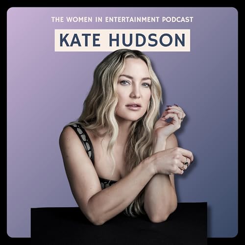 Kate Hudson on Finding Her Voice & Producing with Mindy Kaling | Women in Entertainment Podcast