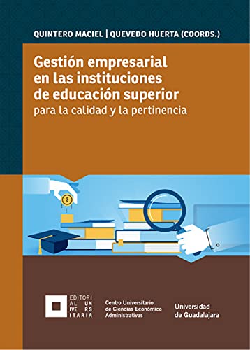 Gestión empresarial en las instituciones de educación superior para la calidad y la pertinencia (Spanish Edition)