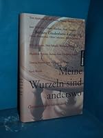 Meine Wurzeln sind anderswo. Österreichische Identitäten. 3707601102 Book Cover