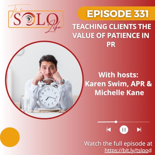 Teaching Clients The Value Of Patience In PR - Episode 331 Podcast Por  arte de portada