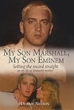 My Son Marshall, My Son Eminem: Setting the Record Straight on My Life as Eminem's Mother