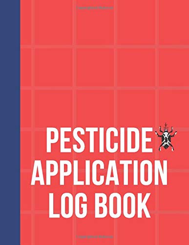 Pesticide Application Log Book: Chemical Application Log, Pesticide Log ...