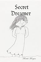 Secret Dreamer B005D3SJ70 Book Cover
