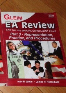 Unknown Binding Gleim EA Review for the IRS Special Enrollment Exam Part 3- Representation, Practice, and Procedures Book
