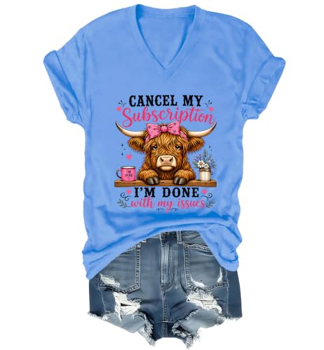 Cancel My Subscription I'm Done With My Issues Tshirt Cute Highland Cow Tee