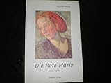  Die Rote Marie: 1896 - 1984