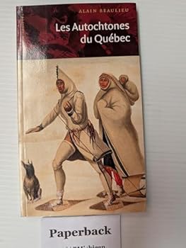 Paperback AUTOCHTONES DU QUEBEC NLLE ED. [French] Book