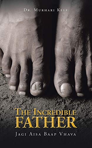 The Incredible Father: Jagi Aisa Baap Vhava 148285158X Book Cover