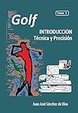  GOLF. Técnica y Precisión. Tema 2. Ed. 3. Acerca del golf (Spanish Edition)
