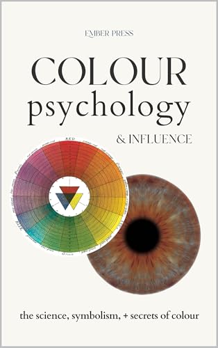Color Psychology & Influence | The Neuro Science, Symbolism, & Secrets of Color: Unlock the Power of...