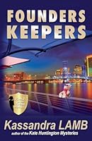 Founders Keepers : A C.o.P. on the Scene Mystery 1947287737 Book Cover