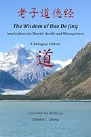 The Wisdom of Dao De Jing: Implications for Mental Health and Management 1530650119 Book Cover