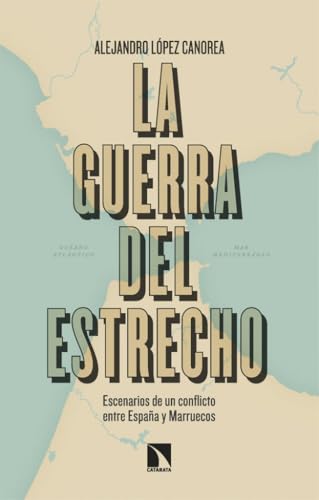 La guerra del Estrecho: Escenarios de un conflicto entre España y Marruecos: 1067 (Mayor)